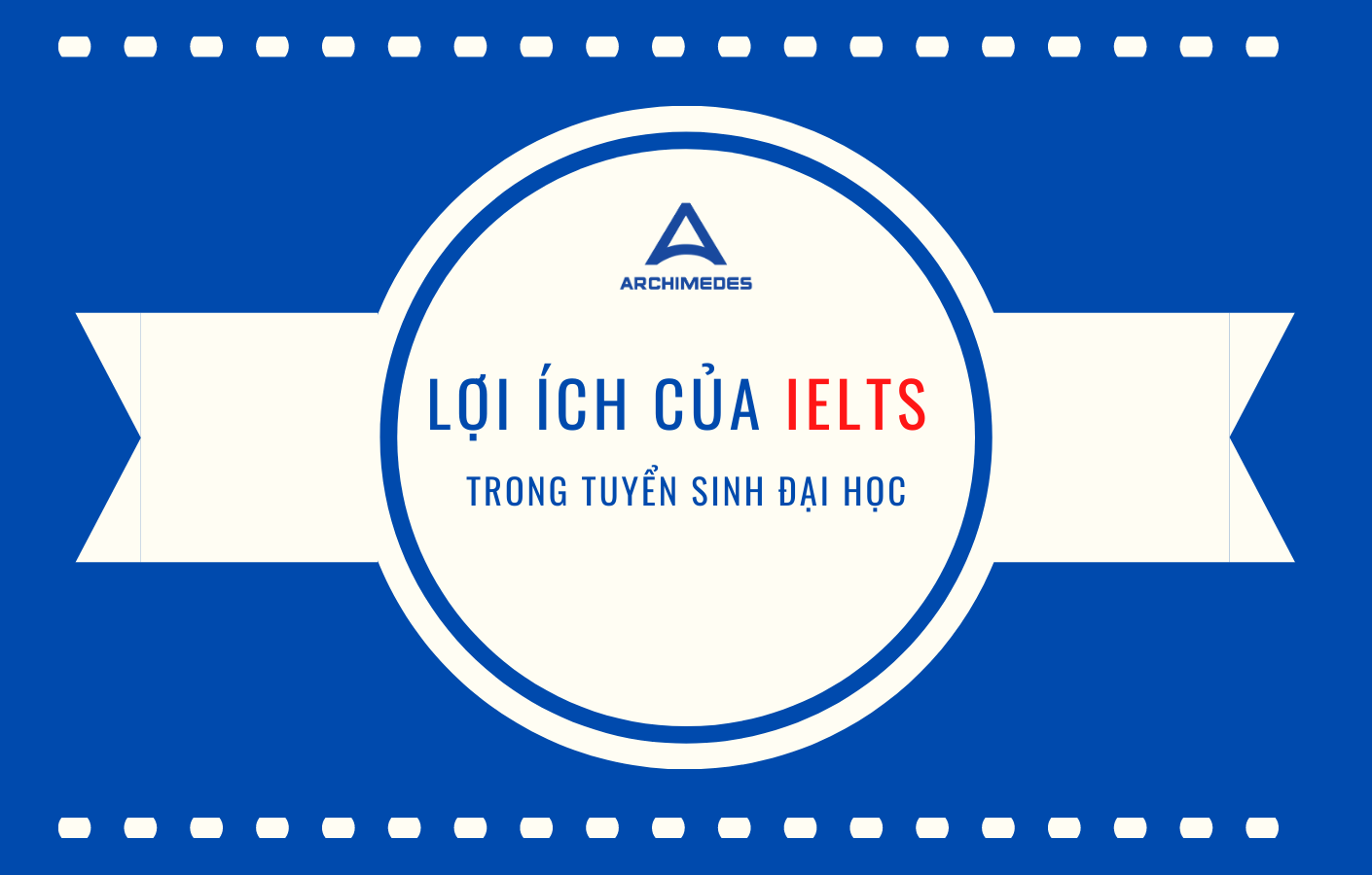 Lợi ích của IELTS trong tuyển sinh Đại học