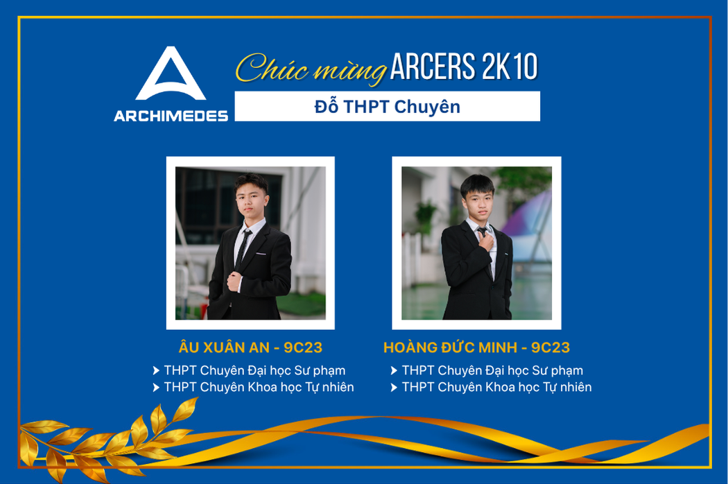 Arcer Âu Xuân An và Hoàng Đức Minh: Bốn tấm vé vào trường THPT chuyên danh giá!