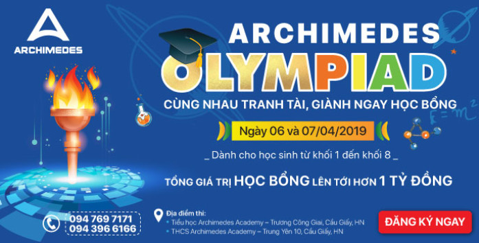 ARCHIMEDES OLYMPIAD 2019: Cùng nhau tranh tài, giành ngay học bổng