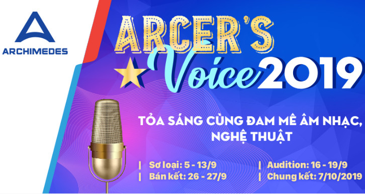 Arcer’s Voice 2019: Tỏa sáng cùng đam mê âm nhạc, nghệ thuật